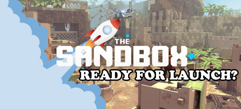 Is The Sandbox Metaverse Ready for Launch?